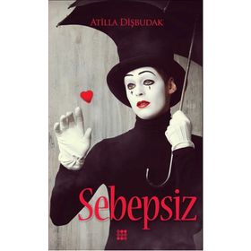 Sebepsiz - Atilla Dişbudak