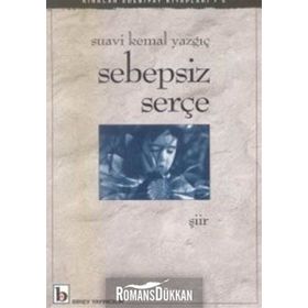 SEBEPSIZ SERÇE - SUAVI KEMAL YAZGIÇ