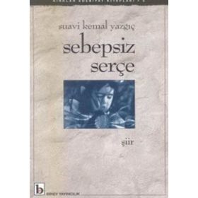 SEBEPSIZ SERÇE - SUAVI KEMAL YAZGIÇ