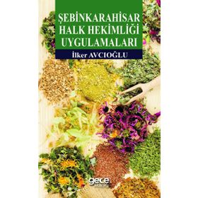 Şebinkarahisar Halk Hekimliği Uygulamaları - İlker Avcıoğlu