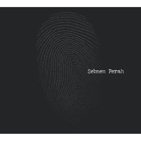 Şebnem Ferah -Parmak İzi