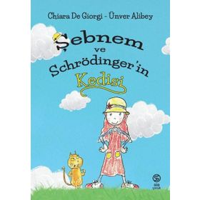 Şebnem ve Schrödinger'in Kedisi - Chiara De Giorgi - Ünver Alibey