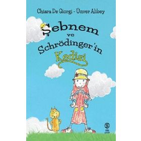 Şebnem ve Schrödinger'in Kedisi - Chiara De Giorgi - Ünver Alibey