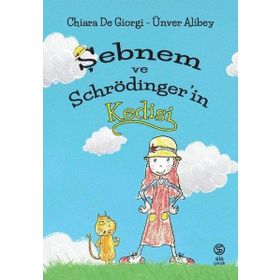 Şebnem ve Schrödinger'in Kedisi - Chiara De Giorgi - Ünver Alibey