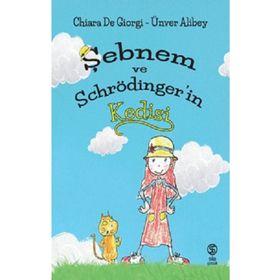Şebnem ve Schrödinger'in Kedisi - Chiara De Giorgi - Ünver Alibey