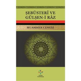 Şebüsteri ve Gülşen-i Raz - Muammer Cengiz