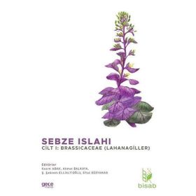 Sebze Islahı Cilt 1: Lahanagiller - Kazım Abak