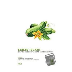 Sebze Islahı Cilt 2: Kabakgiller - Kazım Abak