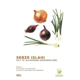 Sebze Islahı Cilt 4: Soğangiller - Kolektif