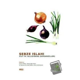 Sebze Islahı Cilt 4: Soğangiller - Kolektif