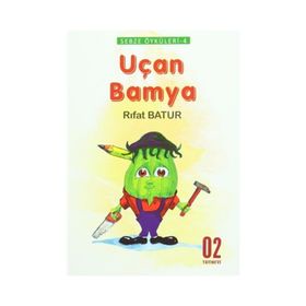 Sebze Öyküleri 4 - Uçan Bamya - Rıfat Batur