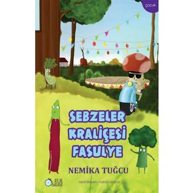 SEBZELER KRALİÇESİ FASULYE - NEMIKA TUĞCU