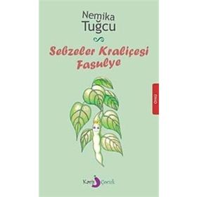 SEBZELER KRALİÇESİ FASULYE - NEMIKA TUĞCU