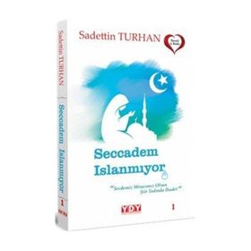 SECCADEM ISLANMIYOR - SADETTIN TURHAN
