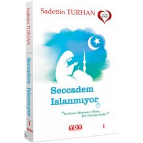 SECCADEM ISLANMIYOR - SADETTIN TURHAN