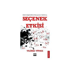 SEÇENEK ETKISI - YILMAZ YUNAK