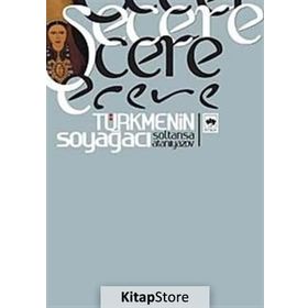 ŞECERE TÜRKMENİN SOYAĞACI - SOLTANŞA ATANIYAZOV