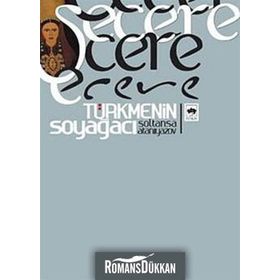 ŞECERE TÜRKMENİN SOYAĞACI - SOLTANŞA ATANIYAZOV