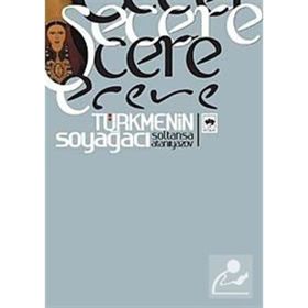 ŞECERE TÜRKMENİN SOYAĞACI - SOLTANŞA ATANIYAZOV