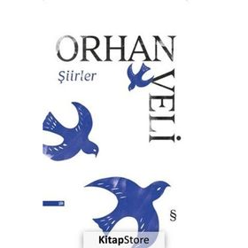 SEÇİLME ŞİİRLER - ORHAN VELI KANIK