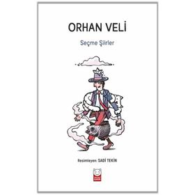 SEÇİLME ŞİİRLER - ORHAN VELI KANIK