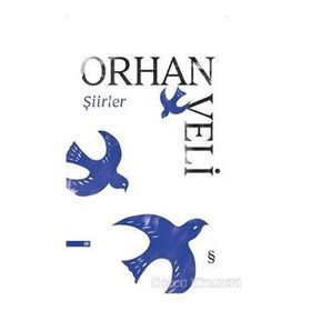 SEÇİLME ŞİİRLER - ORHAN VELI KANIK
