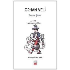 SEÇİLME ŞİİRLER - ORHAN VELI KANIK