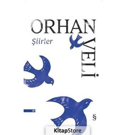 SEÇİLME ŞİİRLER - ORHAN VELI KANIK