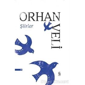 SEÇİLME ŞİİRLER - ORHAN VELI KANIK