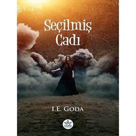 Seçilmiş Cadı - I.E. Goda - Elpis Yayınları