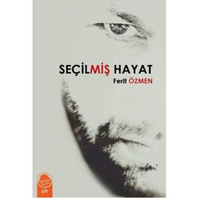 Seçilmiş Hayat - Ferit Özmen