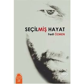Seçilmiş Hayat - Ferit Özmen