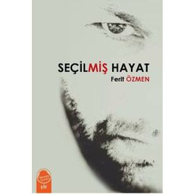 Seçilmiş Hayat - Ferit Özmen