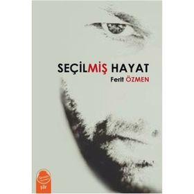 Seçilmiş Hayat - Ferit Özmen