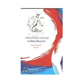 Seçilmiş Hikayeler - Rusça Hikayeler Seviye 1 - Kolektif
