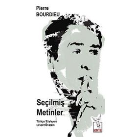Seçilmiş Metinler - pierre bourdiev