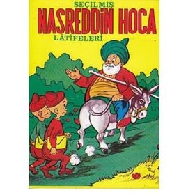 SEÇİLMİŞ NASREDDIN HOCA LATIFELERI - DERLEME