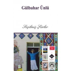 Seçilmiş Şiirler - Gülbahar Ünlü