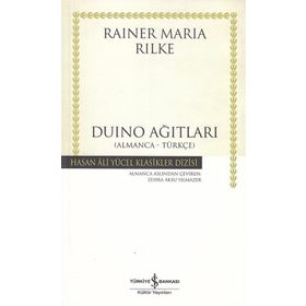 SEÇİLMİŞ ŞİİRLER VE DUINO AĞITLARI - RAINER MARIA RILKE