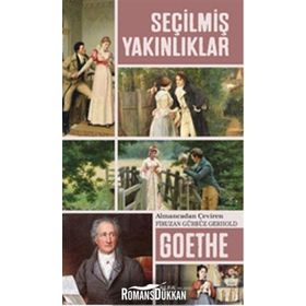 Seçilmiş Yakınlıklar - Johann Wolfgang Goethe