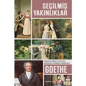 Seçilmiş Yakınlıklar - Johann Wolfgang Goethe