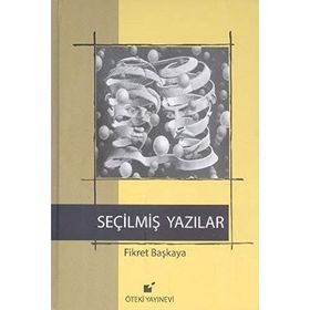 Seçilmiş Yazılar - Fikret Başkaya