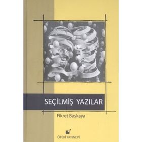 Seçilmiş Yazılar - Fikret Başkaya