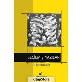 Seçilmiş Yazılar - Fikret Başkaya