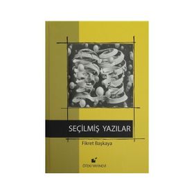 Seçilmiş Yazılar - Fikret Başkaya