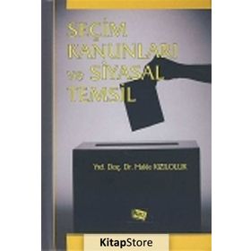 Seçim Kanunları ve Siyasal Temsil - Hakkı Kızıloluk