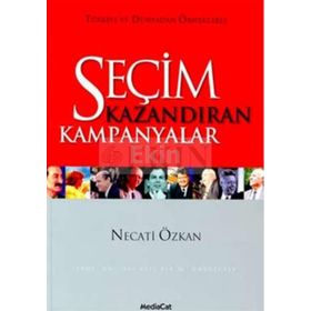 SEÇİM KAZANDIRAN KAMPANYALAR - NECATI ÖZKAN
