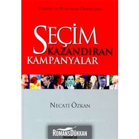 SEÇİM KAZANDIRAN KAMPANYALAR - NECATI ÖZKAN
