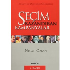 SEÇİM KAZANDIRAN KAMPANYALAR - NECATI ÖZKAN