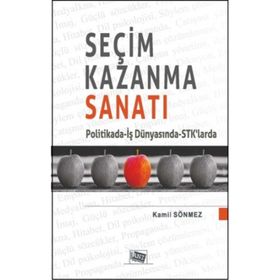 Seçim Kazanma Sanatı / Kamil Sönmez
